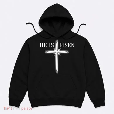 Easter Cross He Is Risen Jesus Christian Hoodie