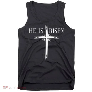 Easter Cross He Is Risen Jesus Christian Tank Top