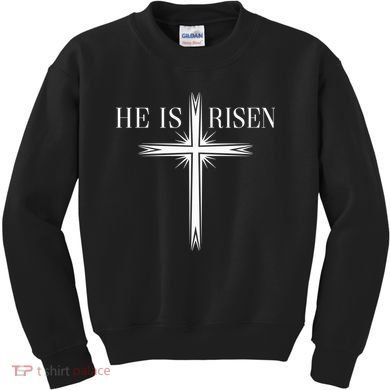 Easter Cross He Is Risen Jesus Christian Kids Sweatshirt