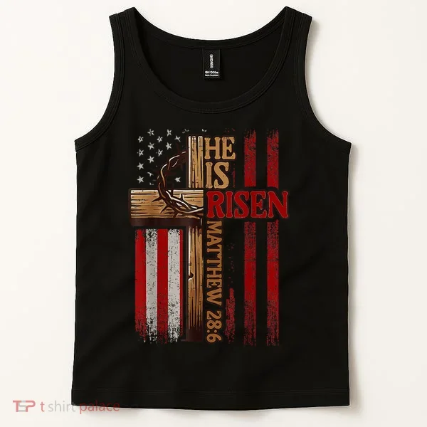 Easter Cross He Is Risen Jesus Christian Usa Flag Tank Top
