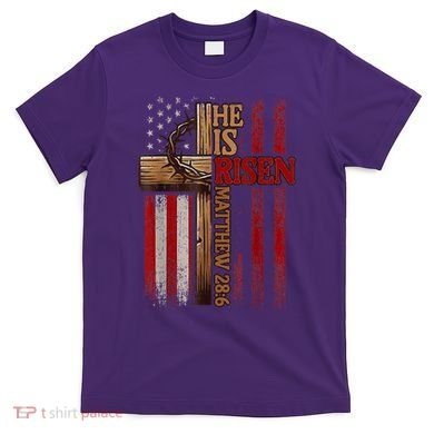 Easter Cross He Is Risen Jesus Christian Usa Flag T-Shirt