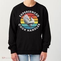 Experienced Cock Handler Raunchy Funny Gift Women's Sweatshirt thumb 0