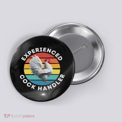 Experienced Cock Handler Raunchy Funny Gift Button