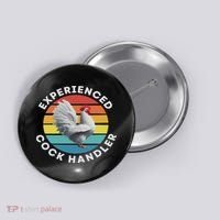Experienced Cock Handler Raunchy Funny Gift Button thumb 0