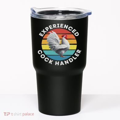 Experienced Cock Handler Raunchy Funny Gift Tumbler