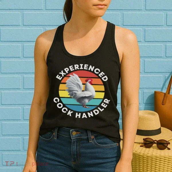 Experienced Cock Handler Raunchy Funny Gift Women's Tank Top