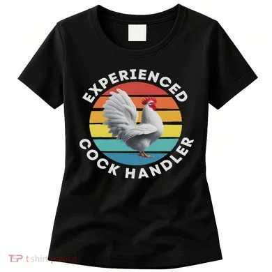 Experienced Cock Handler Raunchy Funny Gift Women's T-Shirt
