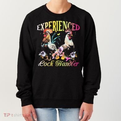 Experienced Cock Handler Rooster Farmer Poultry Farming Women's Sweatshirt