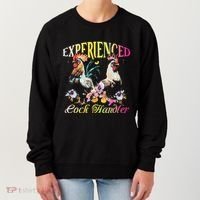 Experienced Cock Handler Rooster Farmer Poultry Farming Women's Sweatshirt thumb 0