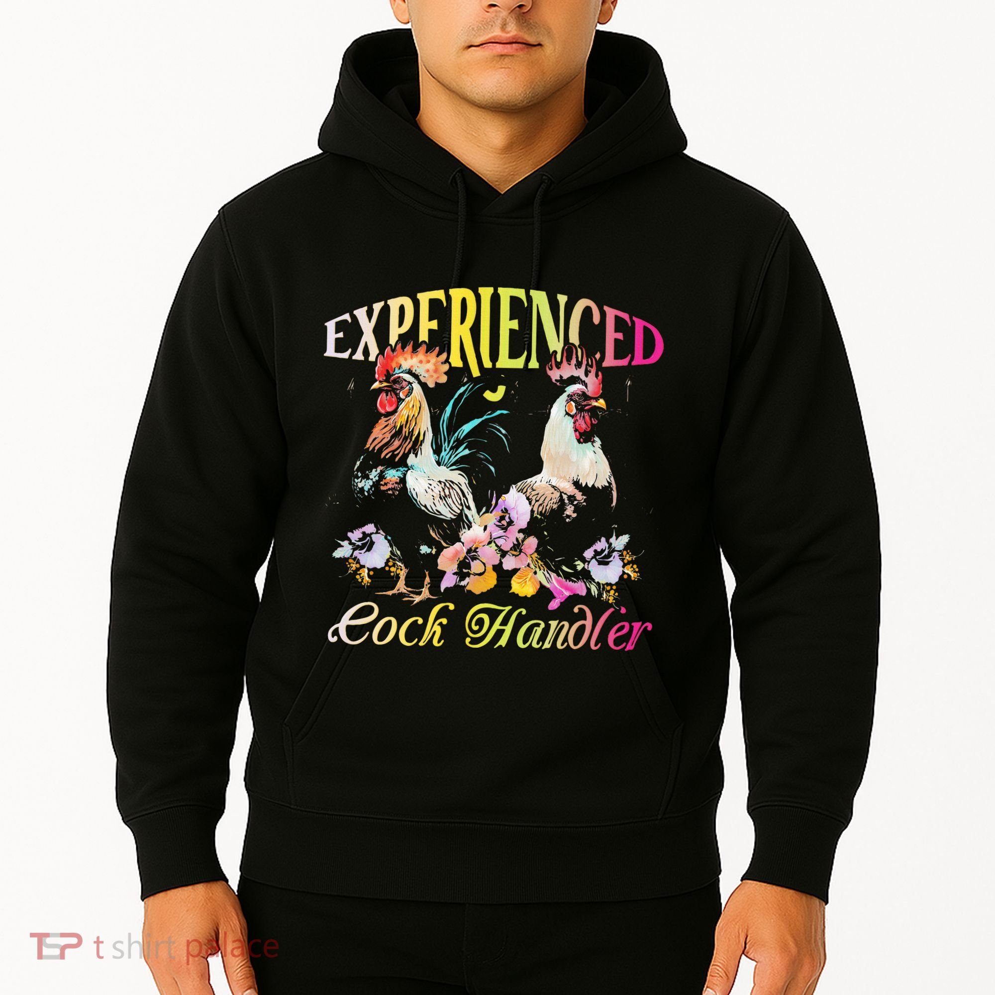 Experienced Cock Handler Rooster Farmer Poultry Farming Hoodie