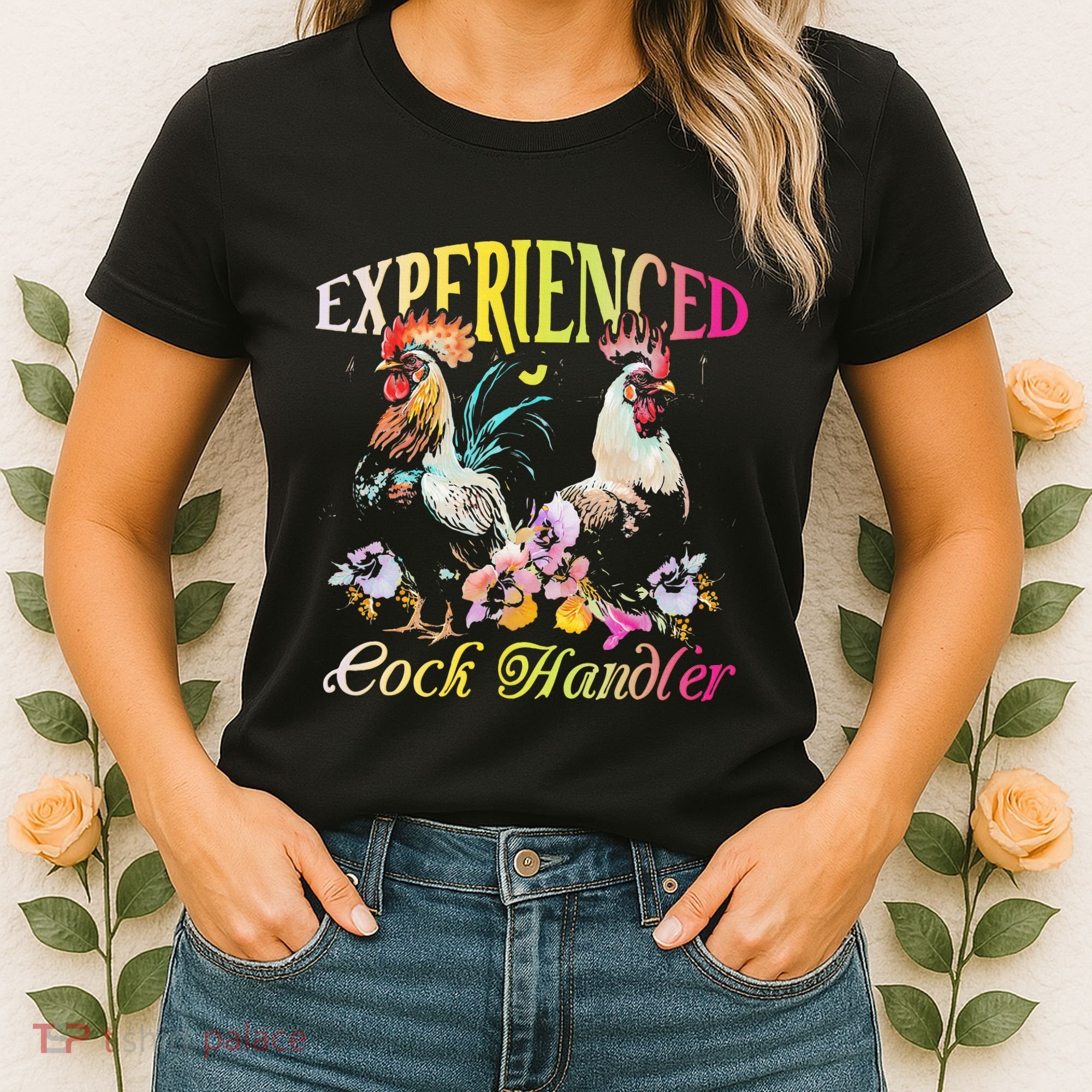 Experienced Cock Handler Rooster Farmer Poultry Farming Women's T-Shirt