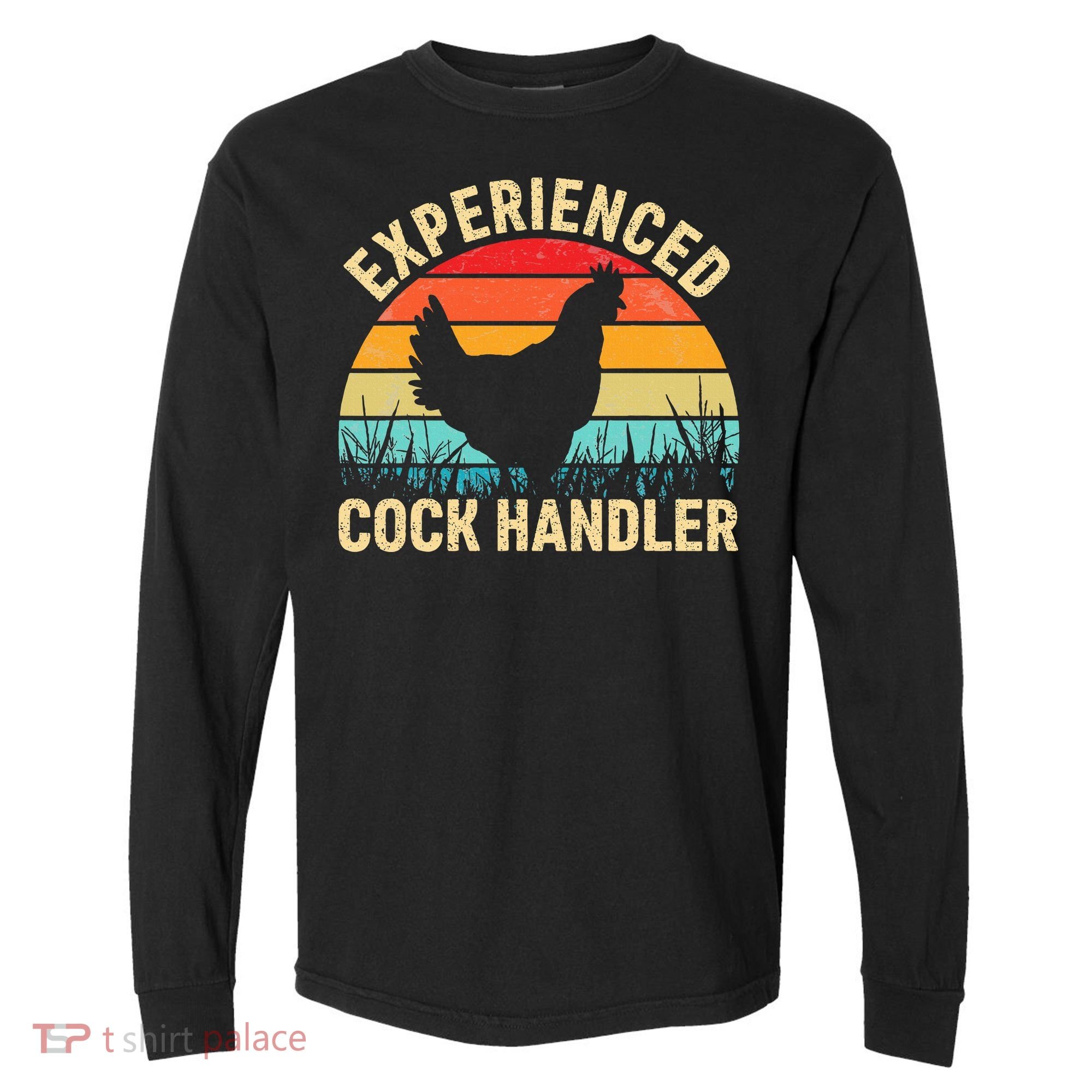 Experienced Cock Handler Chicken Farmer Pun Comfort Colors Heavyweight Long Sleeve T-Shirt