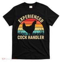 Experienced Cock Handler Chicken Farmer Pun T-Shirt thumb 0