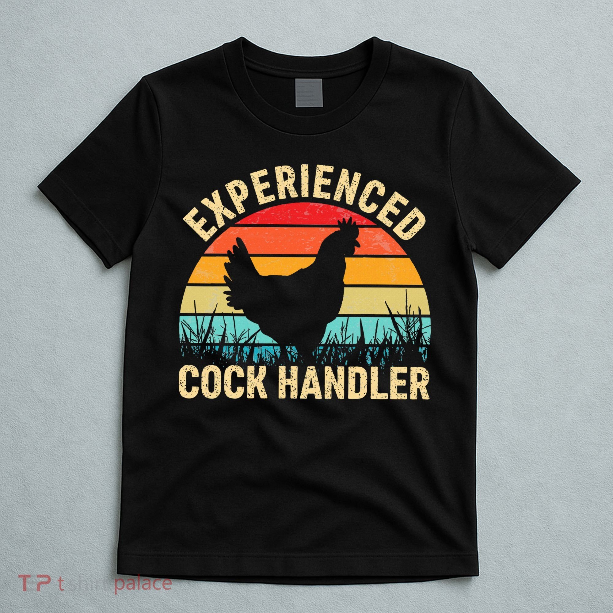 Experienced Cock Handler Chicken Farmer Pun T-Shirt