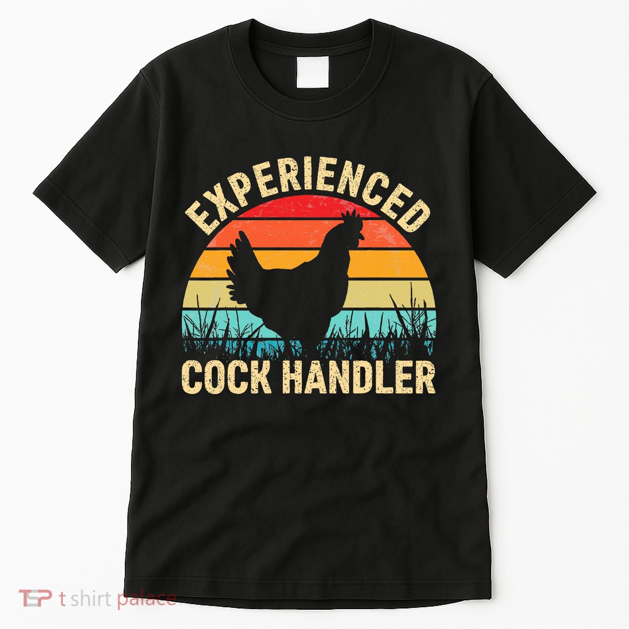 Experienced Cock Handler Chicken Farmer Pun Tall T-Shirt
