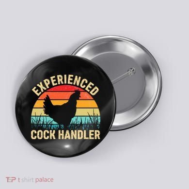 Experienced Cock Handler Chicken Farmer Pun Button