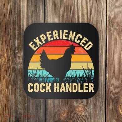 Experienced Cock Handler Chicken Farmer Pun Coaster
