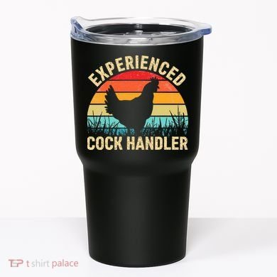Experienced Cock Handler Chicken Farmer Pun Tumbler