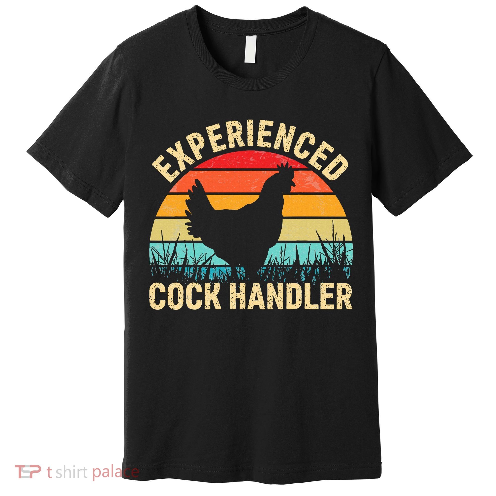 Experienced Cock Handler Chicken Farmer Pun Premium T-Shirt