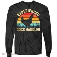Experienced Cock Handler Chicken Farmer Pun Tie-Dye Long Sleeve Shirt thumb 0