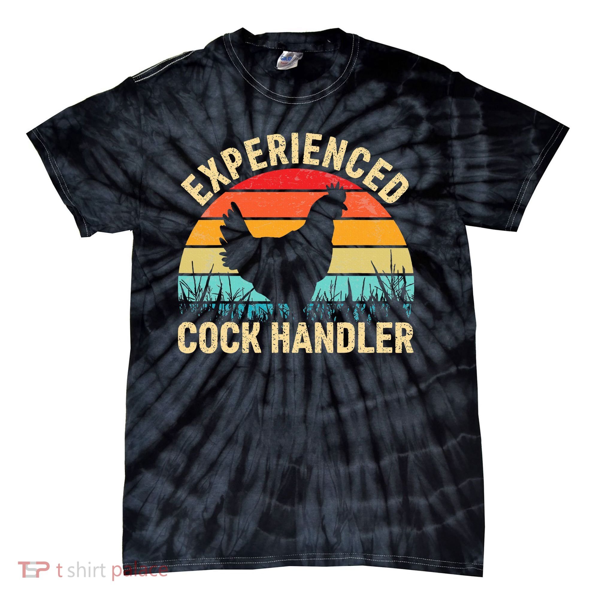Experienced Cock Handler Chicken Farmer Pun Tie-Dye T-Shirt