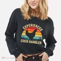 Experienced Cock Handler Chicken Farmer Pun Cropped Pullover Crew thumb 2
