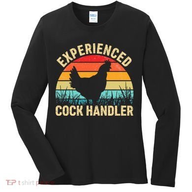 Experienced Cock Handler Chicken Farmer Pun Women's Long Sleeve Shirt