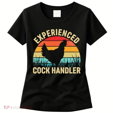 Experienced Cock Handler Chicken Farmer Pun Women's T-Shirt