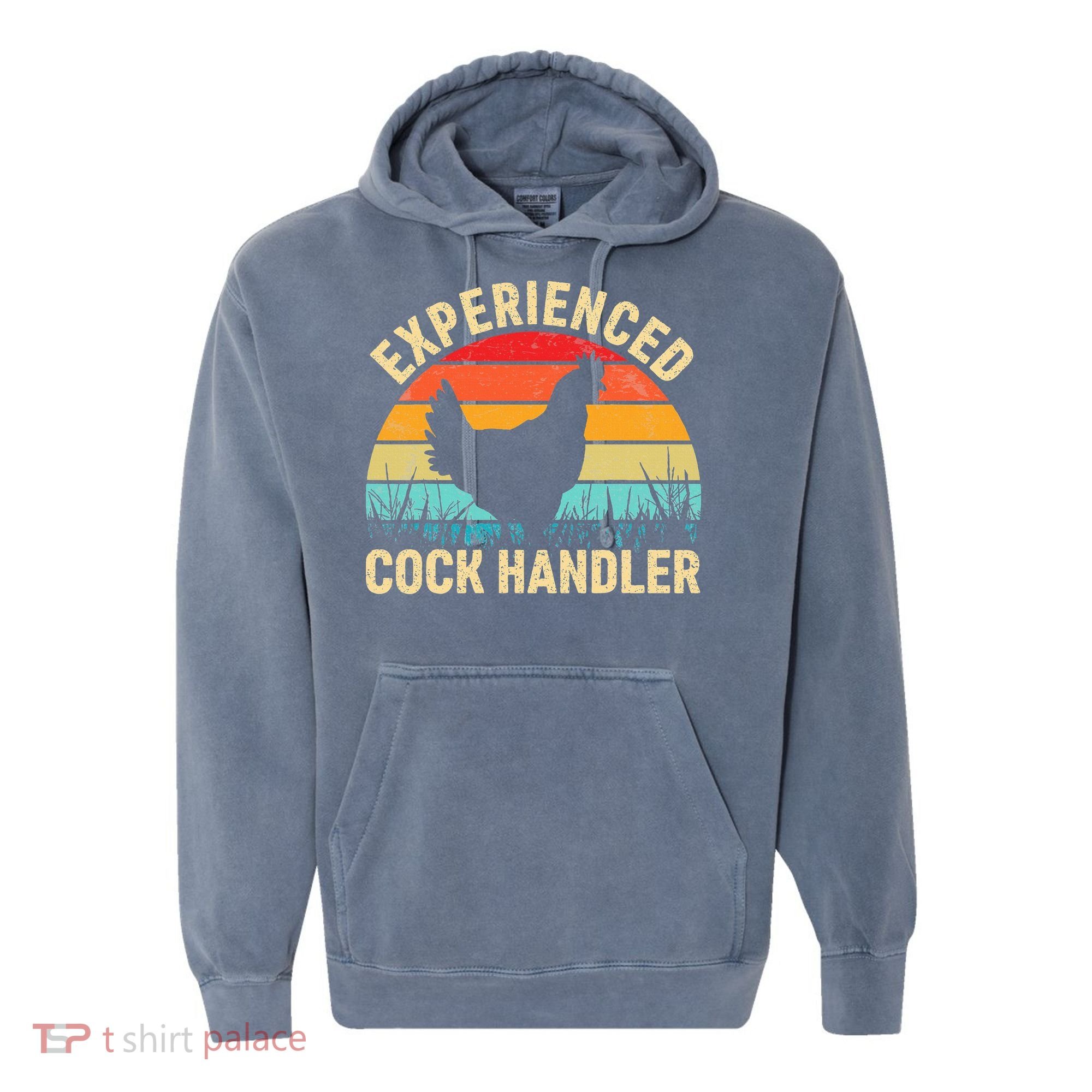 Experienced Cock Handler Chicken Farmer Pun Comfort Colors Garment-Dyed Hooded Sweatshirt