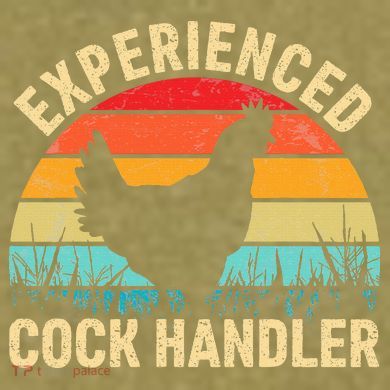 Experienced Cock Handler Chicken Farmer Pun Garment-Dyed Women's Muscle Tee