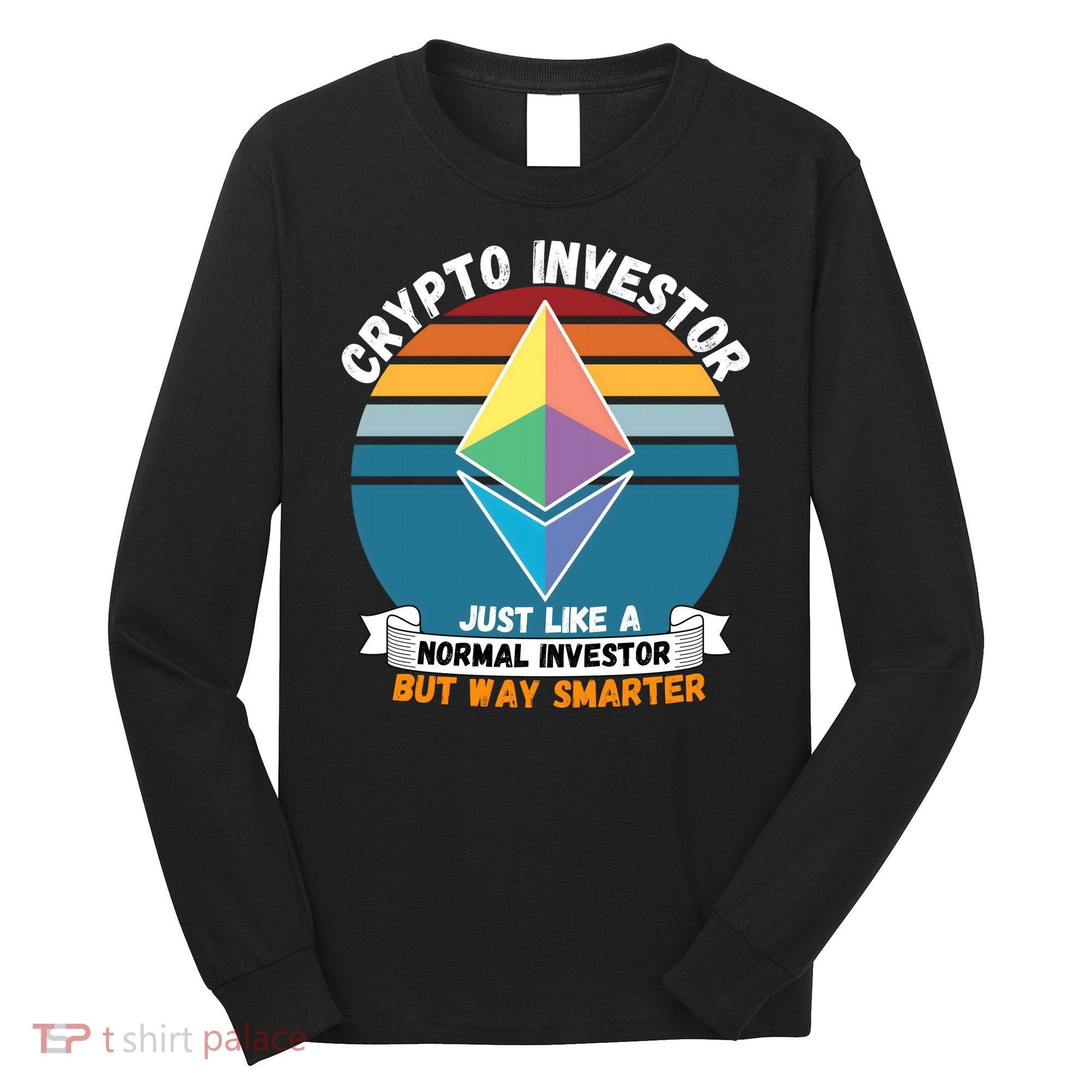 Ethereum Crypto Investor, HODL Ethereum, Crypto Coin, Funny ETH Long Sleeve Shirt