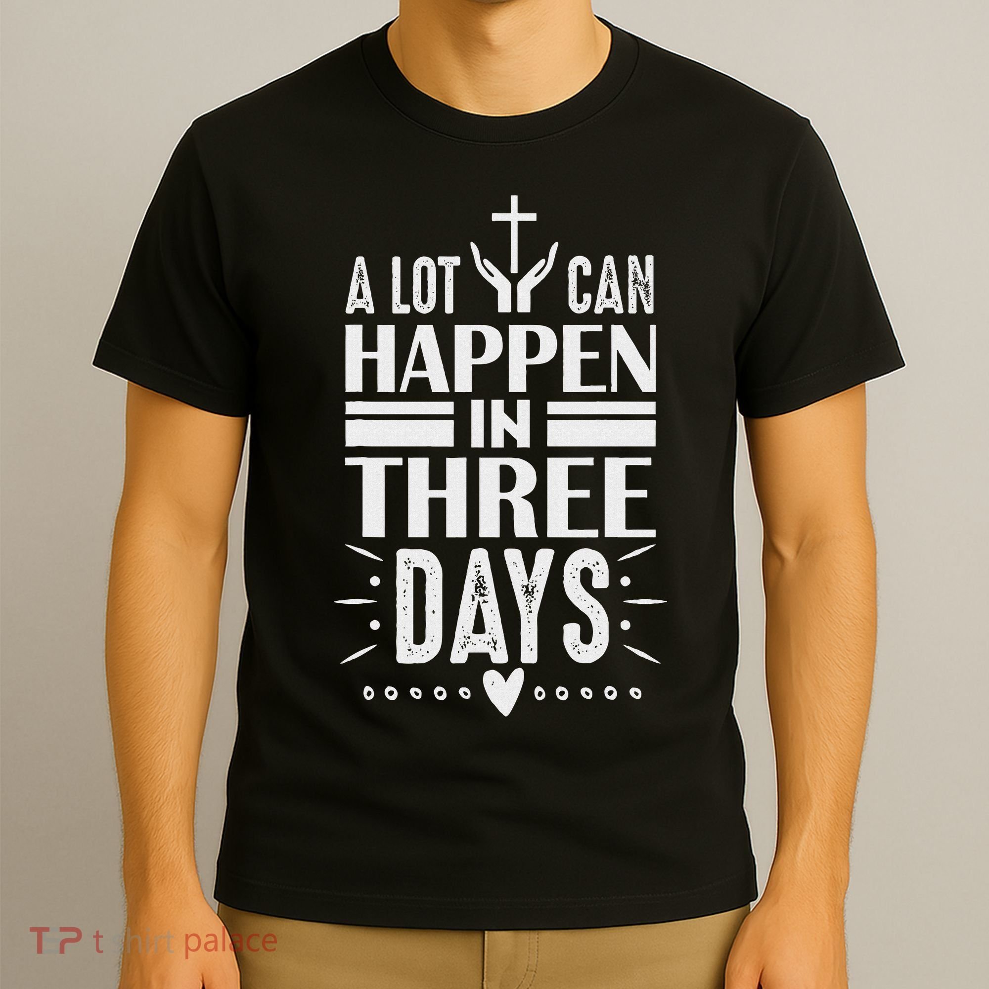 Easter Christian Jesus Cross Celebration Resurrection 3 Days T-Shirt