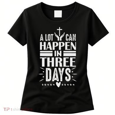 Easter Christian Jesus Cross Celebration Resurrection 3 Days Women's T-Shirt