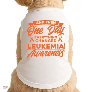 Everything Changed Leukemia Awareness Doggie Tank