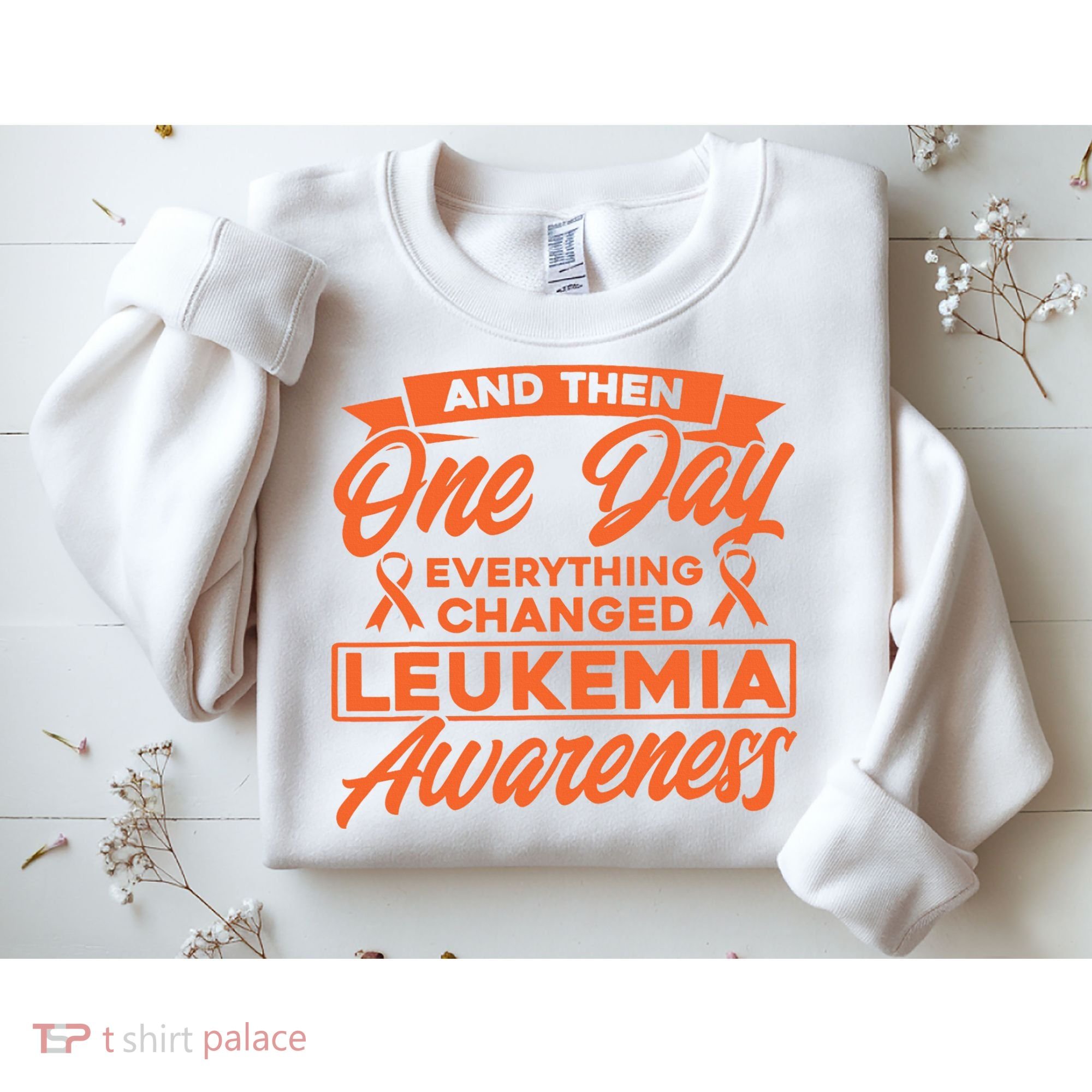 Everything Changed Leukemia Awareness Sweatshirt