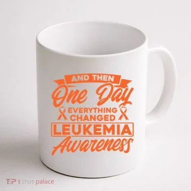 Everything Changed Leukemia Awareness Coffee Mug back
