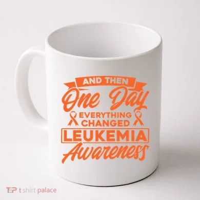 Everything Changed Leukemia Awareness Coffee Mug