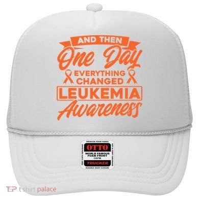 Everything Changed Leukemia Awareness Hat