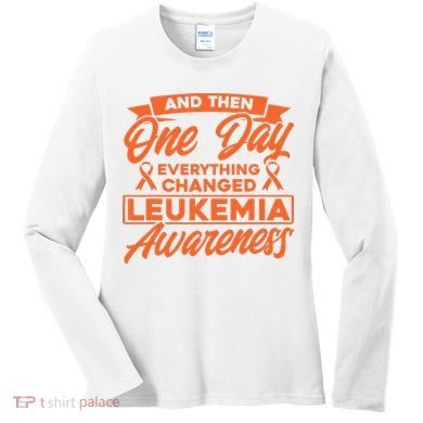 Everything Changed Leukemia Awareness Women's Long Sleeve Shirt