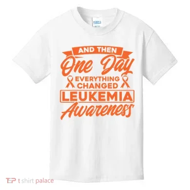Everything Changed Leukemia Awareness Kids T-Shirt