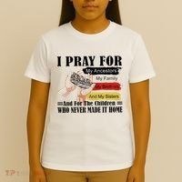 Every Child Matters I Pray For My Ancestors My Family And My Sisters T-Shirt thumb 4