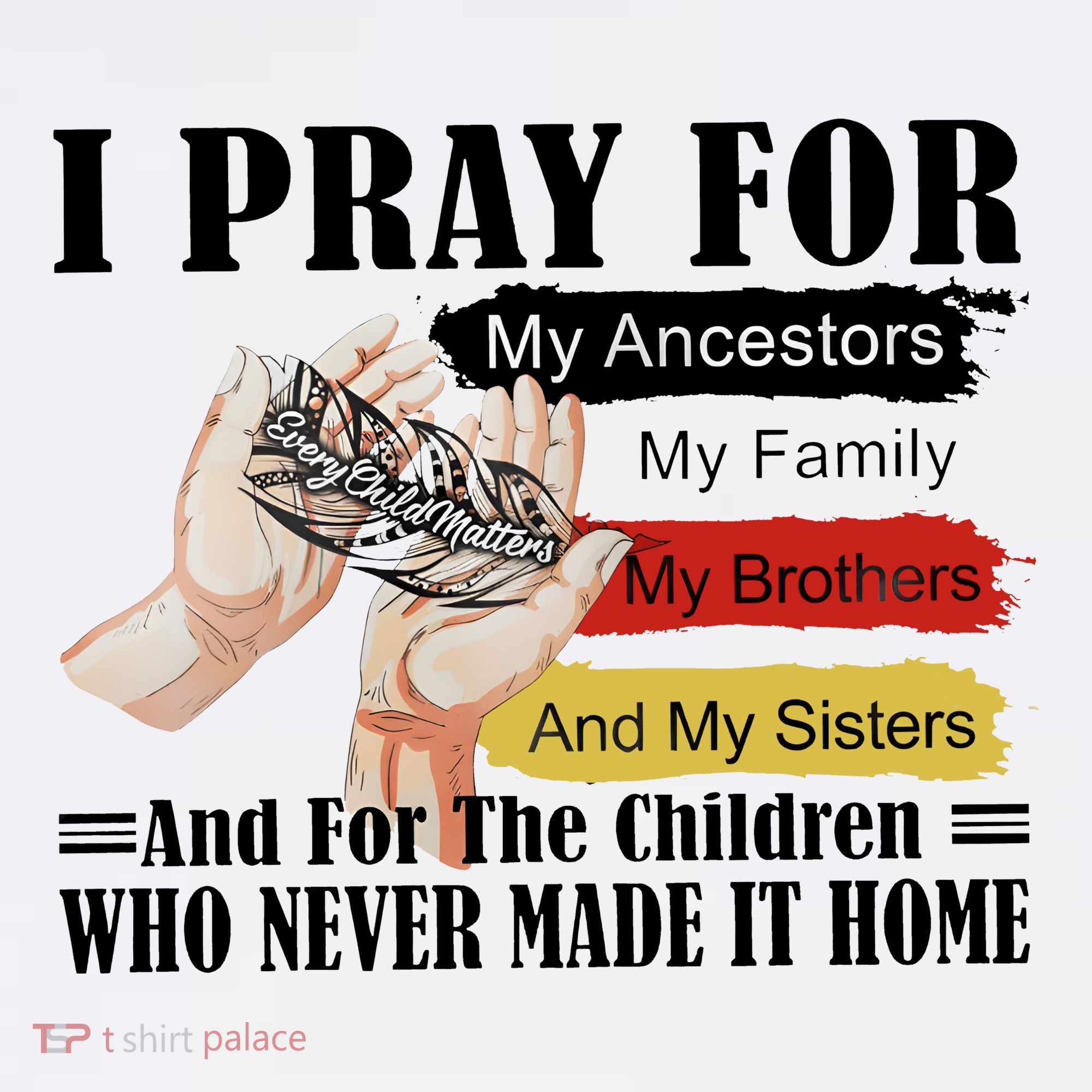Every Child Matters I Pray For My Ancestors My Family And My Sisters Mousepad