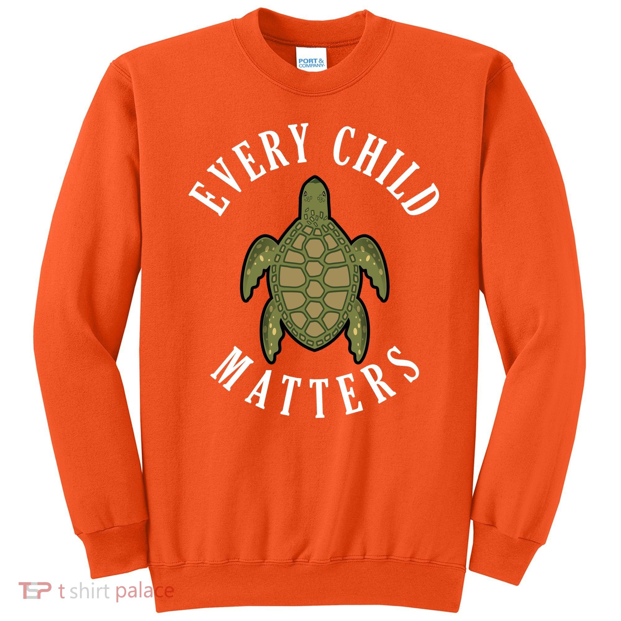 Every Child Matters , Orange Day ,Residential Schools Sweatshirt