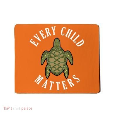 Every Child Matters , Orange Day ,Residential Schools Mousepad