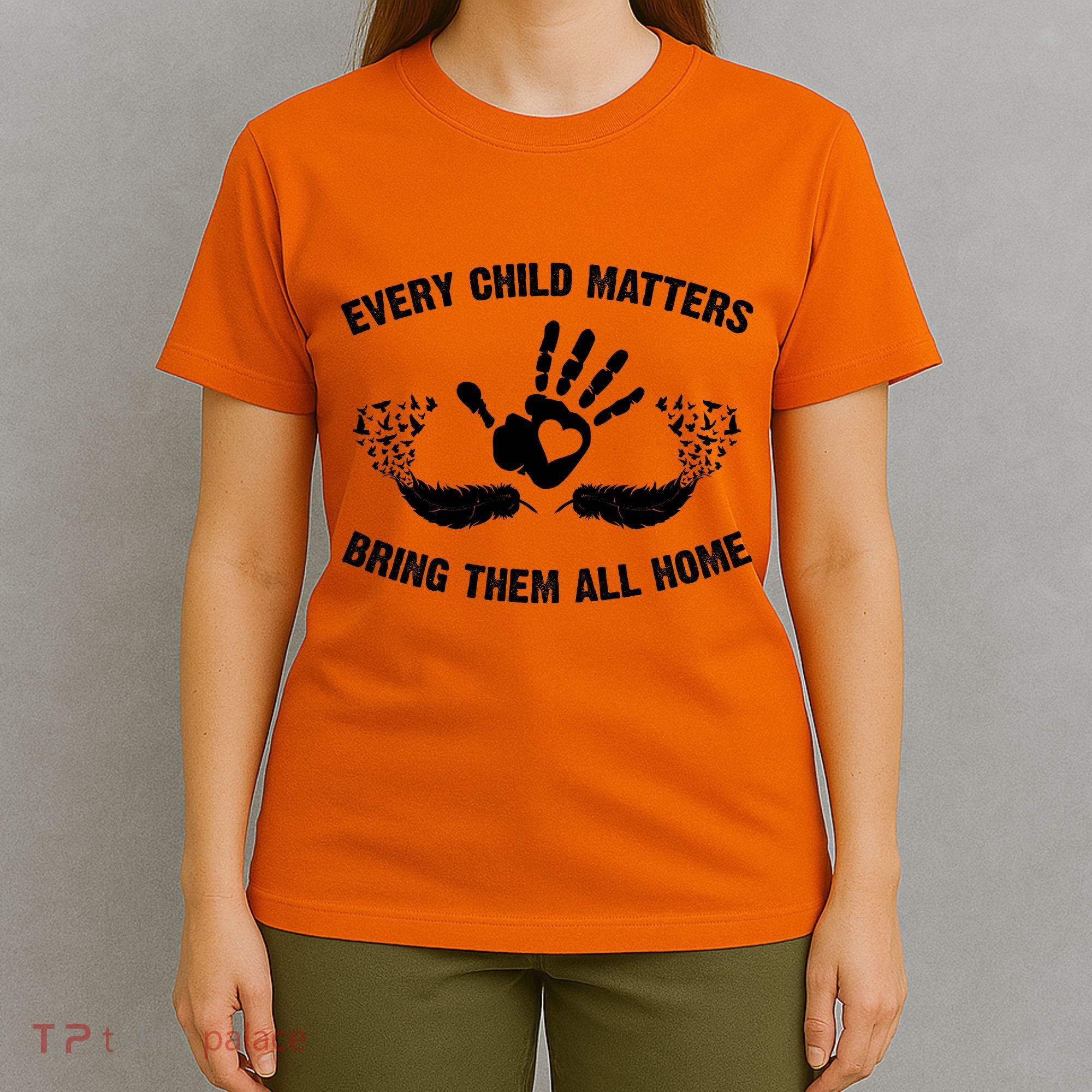 Every Child Matters Bring Them All Home T-Shirt