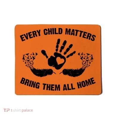 Every Child Matters Bring Them All Home Mousepad