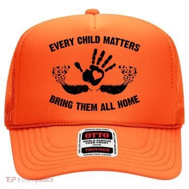 Every Child Matters Bring Them All Home Hat