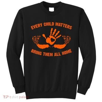 Every Child Matters Bring Them All Home Orange Handprint Sweatshirt