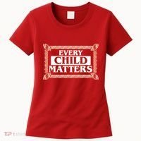 Every Child Matters Native American Indigenous Children Orange Day Women's T-Shirt thumb 0