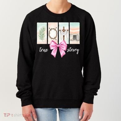 Easter Coquette True Story Jesus Religious Christian Women's Sweatshirt